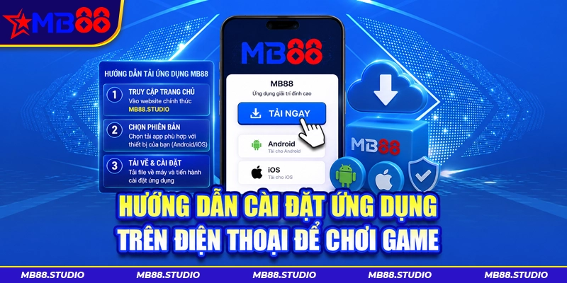 Hướng dẫn tải app MB88 và cài đặt trên điện thoại