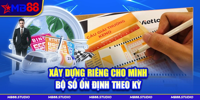 Keno MB88 với bộ số ổn định được xây dựng theo từng kỳ